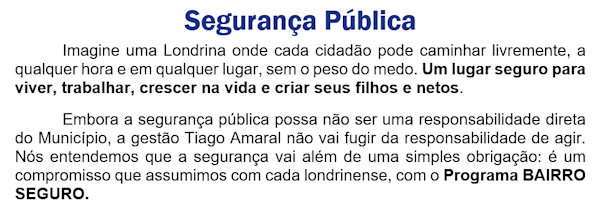 Trecho do plano de governo Tiago Amaral sobre Segurança Pública. O texto fala de uma Londrina segura para viver, trabalhar e criar filhos, reforçando que, mesmo não sendo responsabilidade direta do Município, a gestão assumirá o compromisso de agir com o Programa Bairro Seguro.