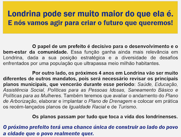 Trecho inicial do plano de governo Tiago Amaral, destacando a importância do papel do prefeito para o desenvolvimento de Londrina. O texto afirma que os próximos quatro anos exigirão a revisão de diversos planos municipais — como os de Saúde, Educação, Assistência Social e Igualdade Racial — e que o novo prefeito terá a chance de construir, junto com a população, a cidade que o povo realmente quer.